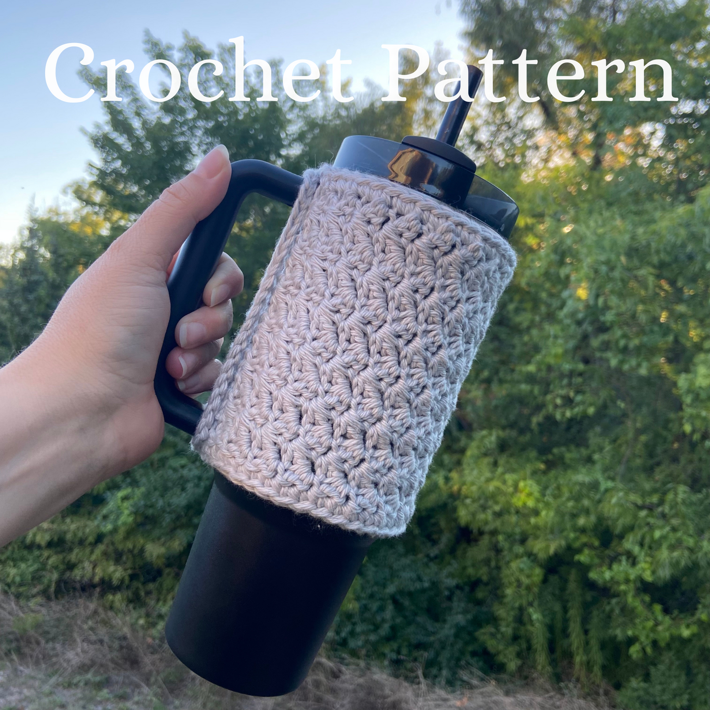 Pattern: Crochet Suzette Stanley Cover, 30 oz and 40 oz Stanley Tumbler Sleeve Cozy, Beginner Friendly, Easy Step by Step