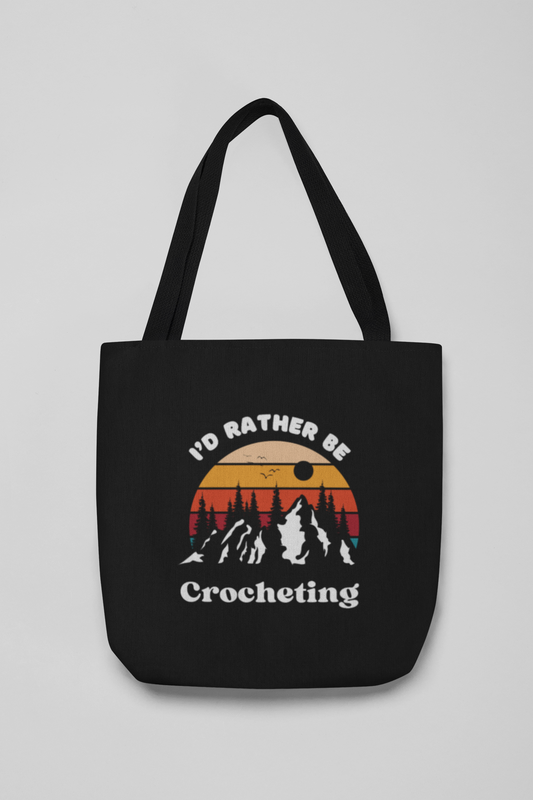 Tote Bag: I'd Rather Be Crocheting, Mountain Range, Crochet Bag, Crochet Tote, Funny Gifts, Hobby Bag