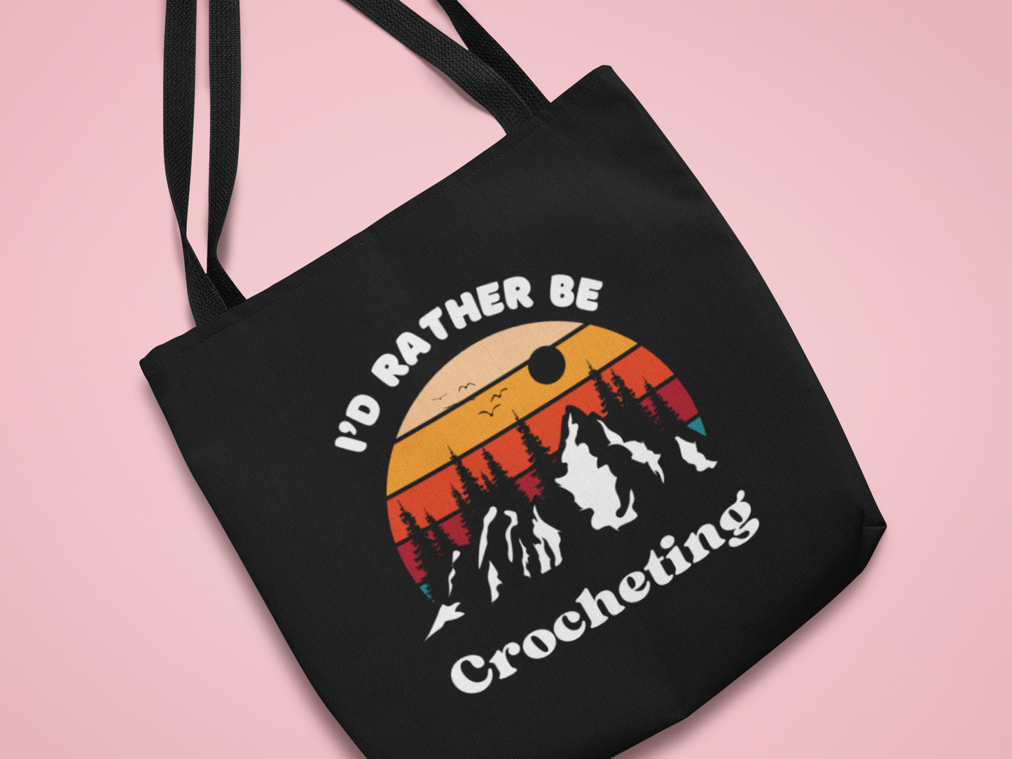 Tote Bag: I'd Rather Be Crocheting, Mountain Range, Crochet Bag, Crochet Tote, Funny Gifts, Hobby Bag