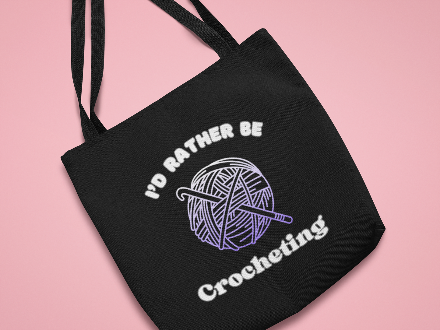 Tote Bag: I'd Rather Be Crocheting, Crochet Tote, Hobby Bag, Funny Gifts, Yarn Bag